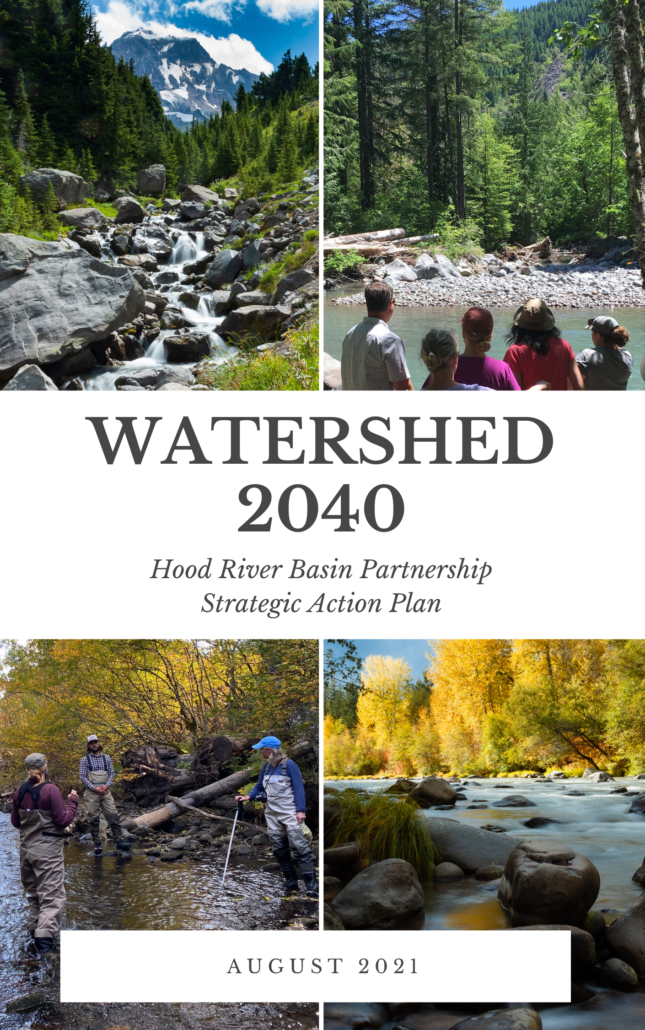 Watershed 2040 the 20Year Hood River Basin Partnership Strategic